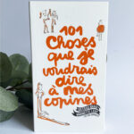 101 choses que je voudrais dire à mes copines