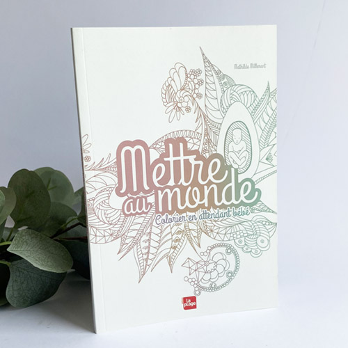 Mettre au monde : colorier en attendant bébé