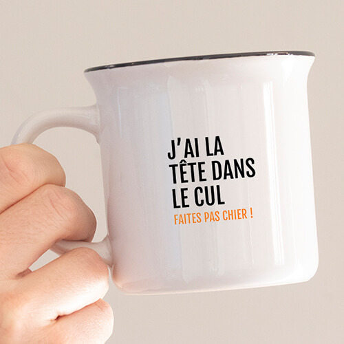 Mug -  J'ai la tête dans le cul